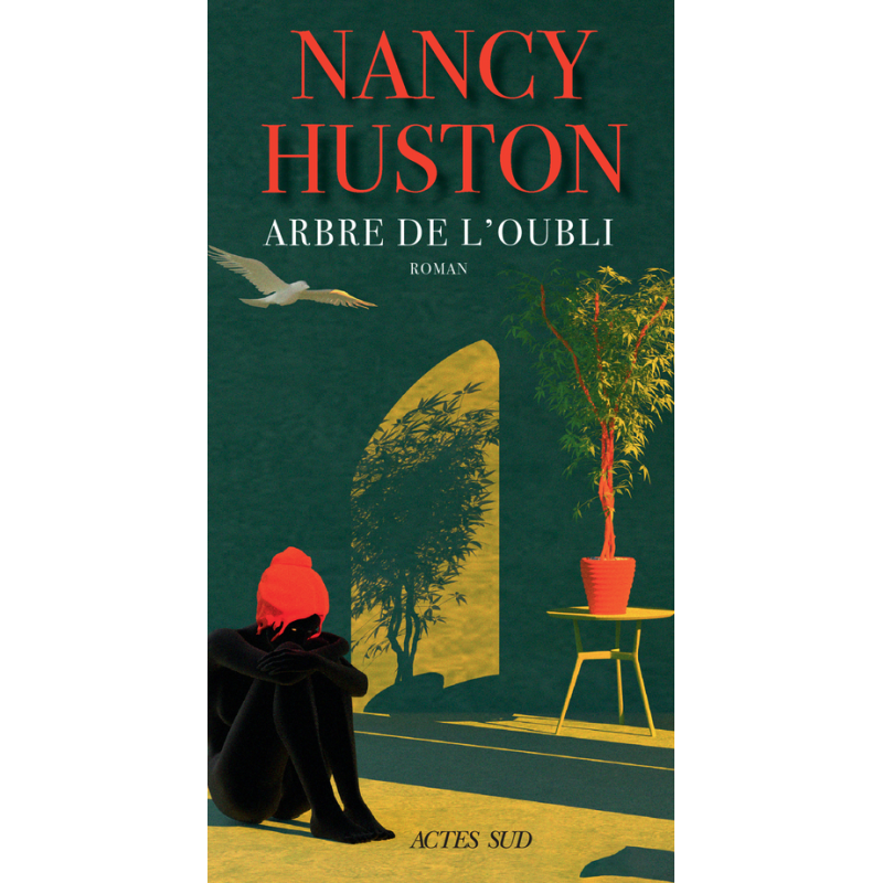 Nancy Huston - Arbre De L'Oubli