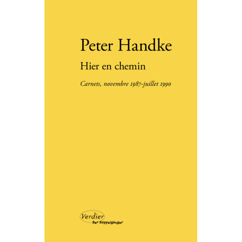 Peter Handke - Yesterday On The Way