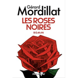 Gérard Mordillat - Les Roses Noires